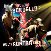 Multi Kontra Culti Vs Irony , Gogol Bordello