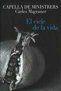 El Cicle de la Vida , Capella de Ministrers