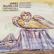 Macmillan: Symphony No.4 Viola Concerto , Lawrence Power