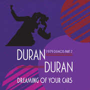 Dreaming Of Your Cars: 1979 Demos Part 2 , Duran Duran