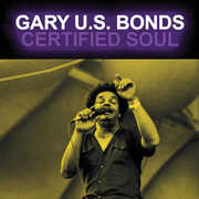 Certified Soul , Gary U.S. Bonds