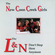 L & N Don't Stop Here Anymore , New Coon Creek Girls