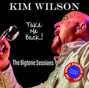 Take Me Back , Kim Wilson