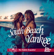 No Hablo Espanol , South Beach Yankee