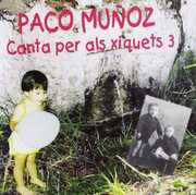 Canta Per Als Xiquets 3 [Import] , Paco Munoz
