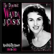 The Dynamic Wanda Jackson: Rockabilly Queen 1954-1962 , Wanda Jackson