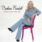 And I Love You So , Barbara Fairchild