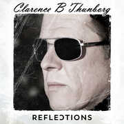 Reflections , Clarence B Thunborg
