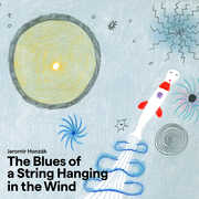 Honzak: ?The Blues of a String Hanging in the Wind , Prague Radio Symphony Orchestra
