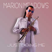Just Doing Me , Marion Meadows