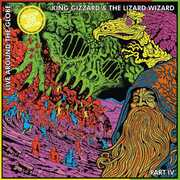 Live Around The Globe: Part Iv , King Gizzard and the Lizard Wizard