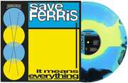 It Means Everything , Save Ferris