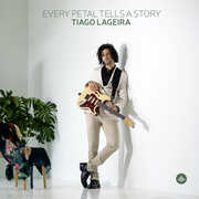 Every Petal Tells a Story , Tiago Lageira