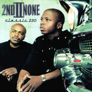 Classic 220 [Explicit Content] , 2nd II None