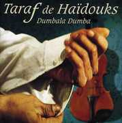 Dumbala Dumba , Taraf de Haidouks