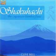 Shakuhachi: The Japanese Bamboo Flute , Clive Bell