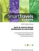 Smart Travels Europe With Rudy Maxa: Bath and South Wales / EdinburghAnd Scotland , Rudy Maxa
