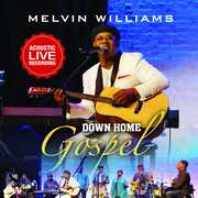 Down Home Gospel , Melvin Williams