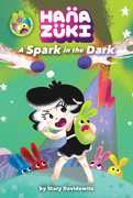 Hanazuki: A Spark in the Dark (A Hanazuki Chapter Book) 