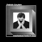 Mechanical Fantasy Box , Patrick Cowley