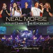 Jesus Christ The Exorcist (live At Morsefest 2018) , Neal Morse