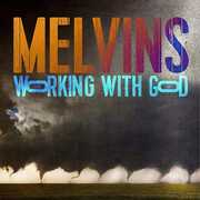 Working With God , Melvins
