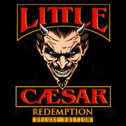 Redemption , Little Ceasar