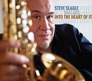 Into The Heart Of It , Steve Slagle