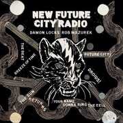 New Future City Radio , Damon Locks & Rob Mazurek