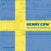 Stockholm And Goteborg , Henry Cow