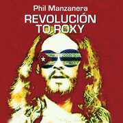 Revolucion To Roxy , Phil Manzanera