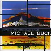 Towards An Unknown Land , Michael Buck