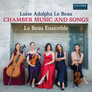 Le Beau: Chamber Music & Songs , Le Beau Ensemble