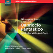 Giuseppe Austri, Capriccio fantastico, Works for violin and piano , Marco Rogliano