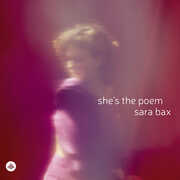 She’s the Poem , Sara Bax