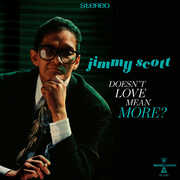 Doesn't Love Mean More? , Jimmy Scott