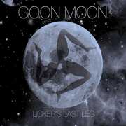 Licker's Last Leg , Goon Moon