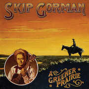 Greener Prairie , Skip Gorman