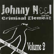 Johnny Neel and The Criminal Element, Vol. 2 , Johnny Neel