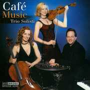 Cafe Music , Trio Solisti