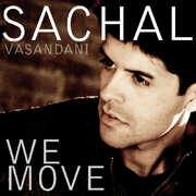 We Move , Sachal Vasandani