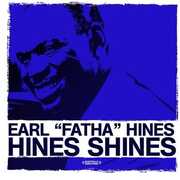 Hines Shines , Earl Hines