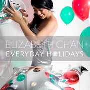 Everyday Holidays , Elizabeth Chan