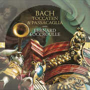 Toccaten & Passacaglia , Bernard Foccroulle