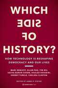 Which Side of History?: How Technology Is Reshaping Democracy and OurLives 