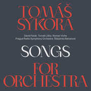 Songs for the Orchestra , Sykora Farek Liska Vicha Balcarova Prague Radio Symphony Orchestra