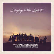 Featuring Dennis Edwards & Friends: Singing In The Spirit , The Temptations Review