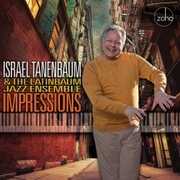 Impressions , Israel Tanenbaum & The Latinbaum Jazz Ensemble