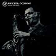 Walk the Blues , Dexter Gordon