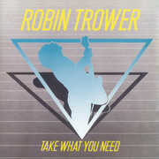 Take What You Need [Import] , Robin Trower